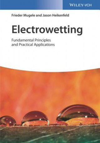 Kniha Electrowetting - Fundamental Principles and Practical Applications Frieder Mugele