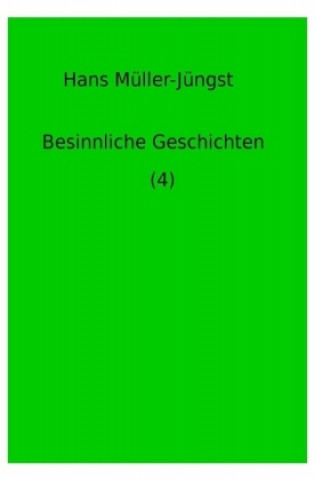 Kniha Besinnliche Geschichten / Besinnliche Geschichten (4) Hans Müller-Jüngst