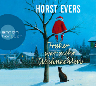 Audio Früher war mehr Weihnachten Horst Evers