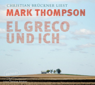 Audio El Greco und ich Mark Thompson