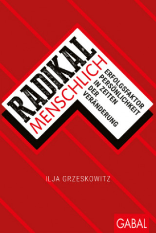 Knjiga Radikal menschlich Ilja Grzeskowitz