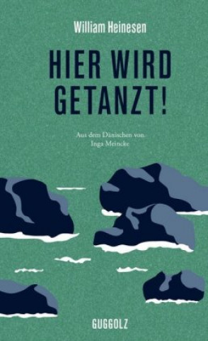 Kniha Hier wird getanzt! William Heinesen