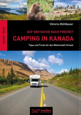 Buch Camping in Kanada: Auf der Suche nach Freiheit Viktoria Mühlbauer