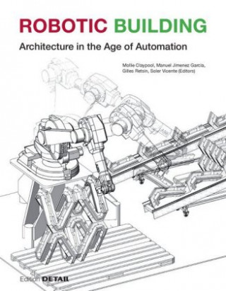 Knjiga Robotic Building Gilles Retsin