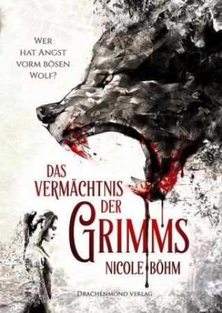 Carte Das Vermächtnis der Grimms Nicole Böhm