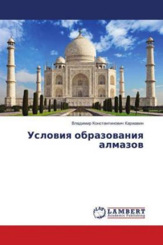 Kniha Usloviya obrazovaniya almazov Vladimir Konstantinovich Karzhavin