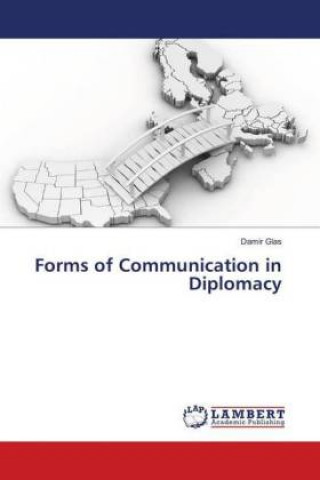 Kniha Forms of Communication in Diplomacy Damir Glas