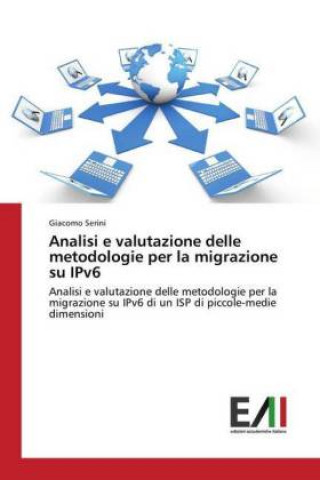 Knjiga Analisi e valutazione delle metodologie per la migrazione su IPv6 Giacomo Serini