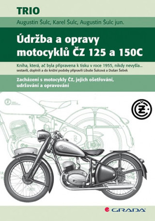 Kniha Údržba a opravy motocyklů ČZ 125 a 150C Augustin Šulc