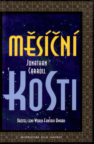 Kniha Měsíční kosti Jonathan Carroll