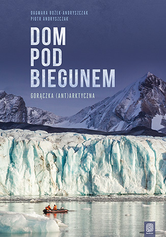 Book Dom pod biegunem Bożek-Andryszczak Dagmara