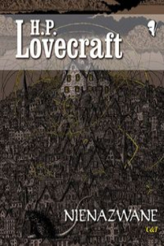 Könyv Nienazwane Lovecraft H. P.