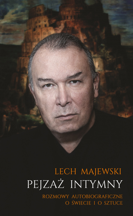 Knjiga Pejzaż intymny Rozmowy autobiograficzne o świecie i o sztuce Majewski Lech