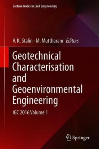Könyv Geotechnical Characterisation and Geoenvironmental Engineering V. K. Stalin