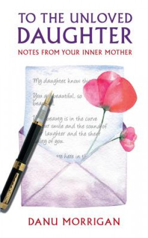 Könyv To the Unloved Daughter Danu Morrigan