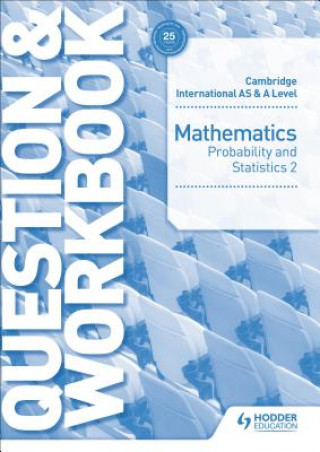 Kniha Cambridge International AS & A Level Mathematics Probability & Statistics 2 Question & Workbook Greg Port