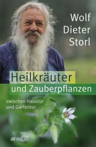 Könyv Heilkräuter und Zauberpflanzen zwischen Haustür und Gartentor Wolf-Dieter Storl