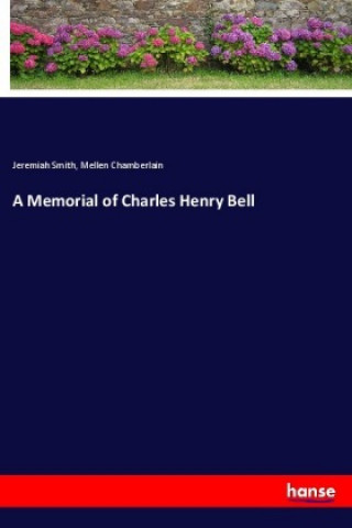 Книга A Memorial of Charles Henry Bell Jeremiah Smith