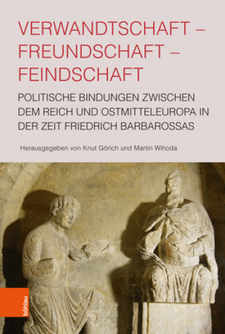 Kniha Verwandtschaft - Freundschaft - Feindschaft Knut Görich