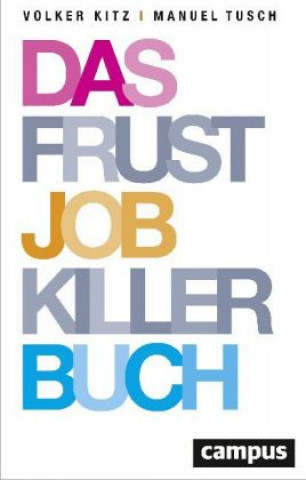 Kniha Das Frustjobkillerbuch Volker Kitz