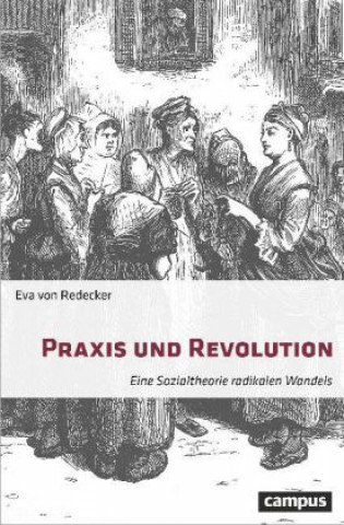 Carte Praxis und Revolution Eva von Redecker