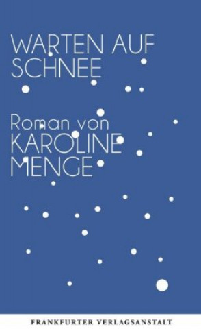 Könyv Warten auf Schnee Karoline Menge