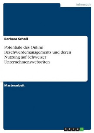 Könyv Potentiale des Online Beschwerdemanagements und deren Nutzung auf Schweizer Unternehmenswebseiten Barbara Scholl