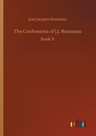 Knjiga Confessions of J.J. Rousseau Jean Jacques Rousseau