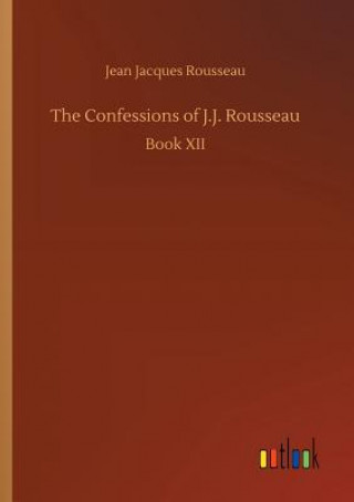 Książka Confessions of J.J. Rousseau Jean Jacques Rousseau