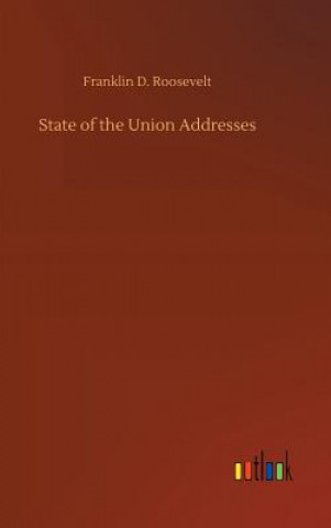 Kniha State of the Union Addresses Roosevelt