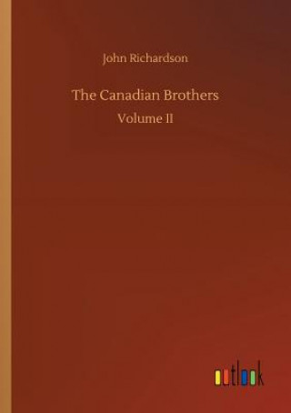 Könyv Canadian Brothers John Richardson