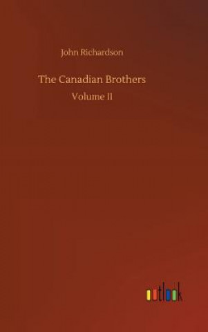 Książka Canadian Brothers John Richardson