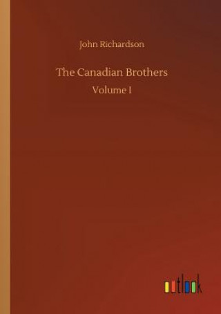 Kniha Canadian Brothers John Richardson