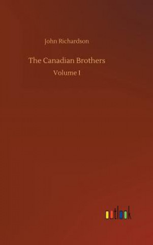Kniha Canadian Brothers John Richardson