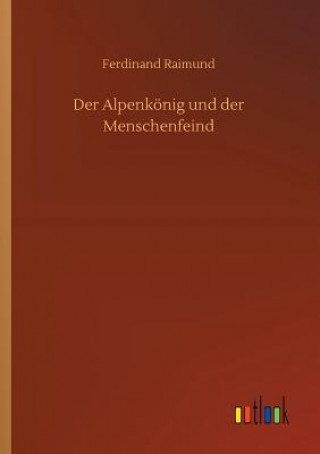 Libro Alpenkoenig und der Menschenfeind Ferdinand Raimund