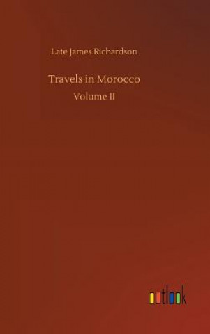 Livre Travels in Morocco Late James Richardson