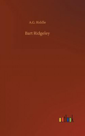 Livre Bart Ridgeley A G Riddle