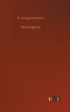 Книга Miss Caprice St George Rathborne