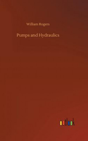 Książka Pumps and Hydraulics William Rogers