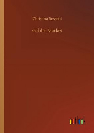 Kniha Goblin Market Christina Rossetti