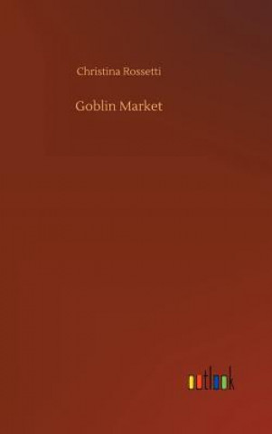 Książka Goblin Market Christina Rossetti