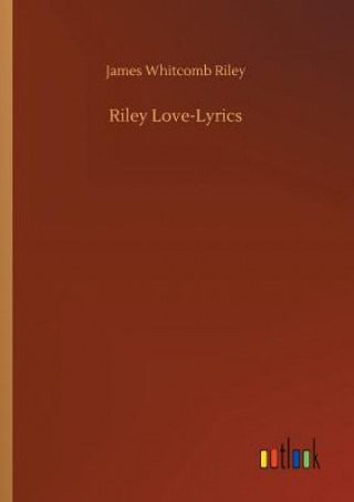 Carte Riley Love-Lyrics James Whitcomb Riley