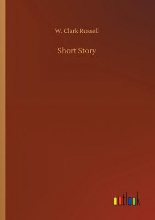 Kniha Short Story W Clark Russell