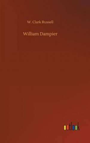 Kniha William Dampier W Clark Russell