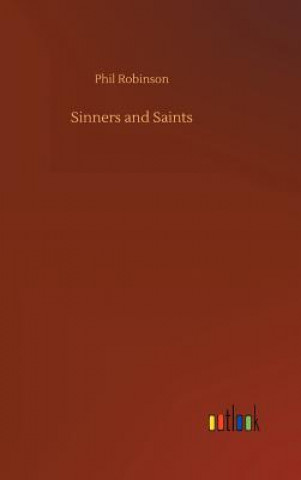 Libro Sinners and Saints Phil Robinson