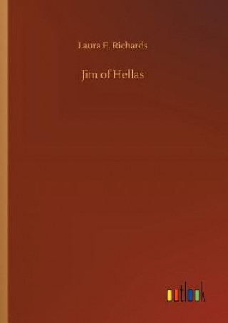 Buch Jim of Hellas Laura E Richards