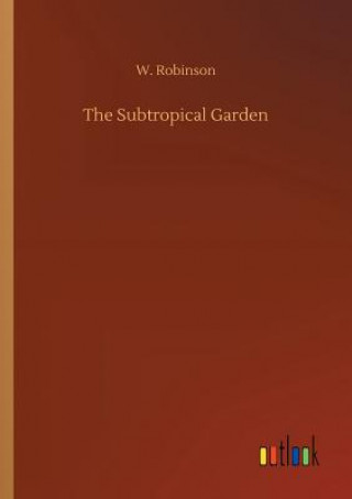 Libro Subtropical Garden W Robinson