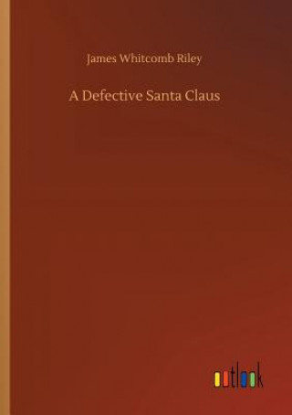 Carte Defective Santa Claus James Whitcomb Riley