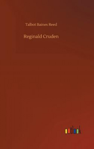 Kniha Reginald Cruden Talbot Baines Reed