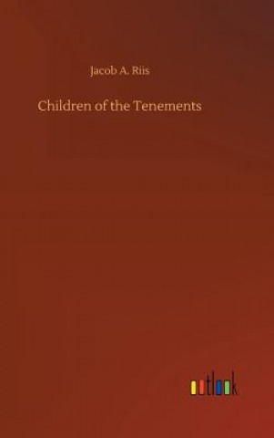 Kniha Children of the Tenements Jacob a Riis